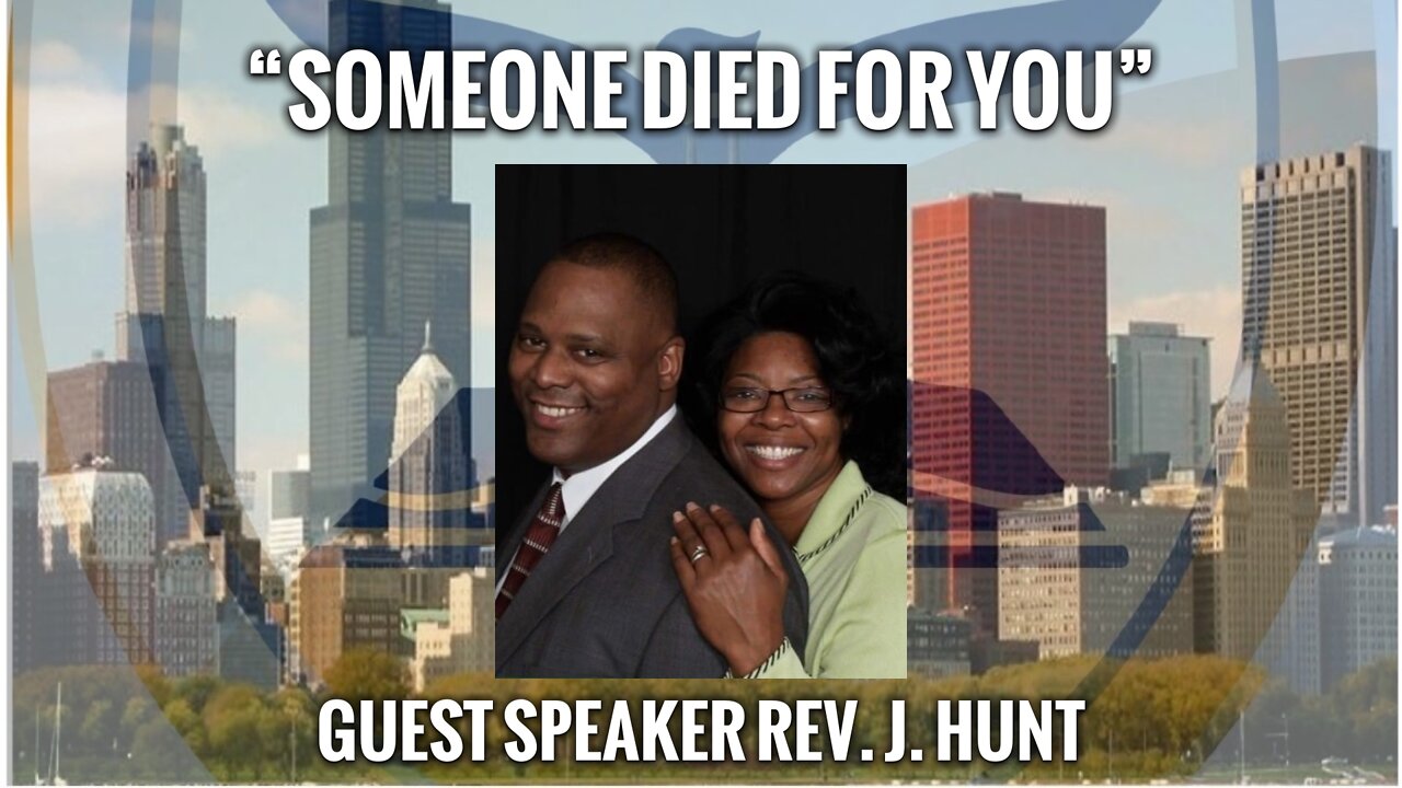 Sunday Morning Worship - Someone Died For You - Rev. J. Hunt 2022.10.02