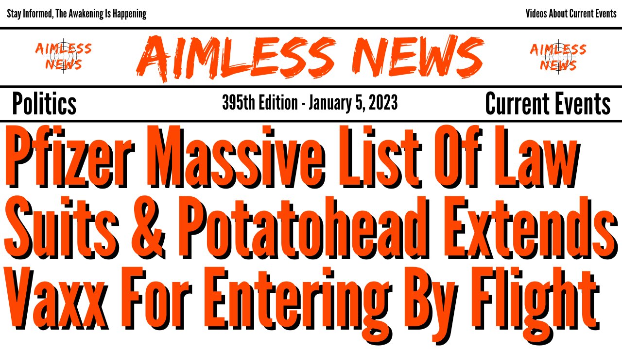 Pfizer's Massive List Of Law Suits & Potatohead Extends Requirement For Entering Country By Flight