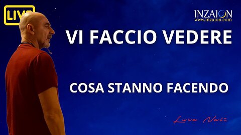 VI FACCIO VEDERE COSA STANNO FACENDO - Luca Nali