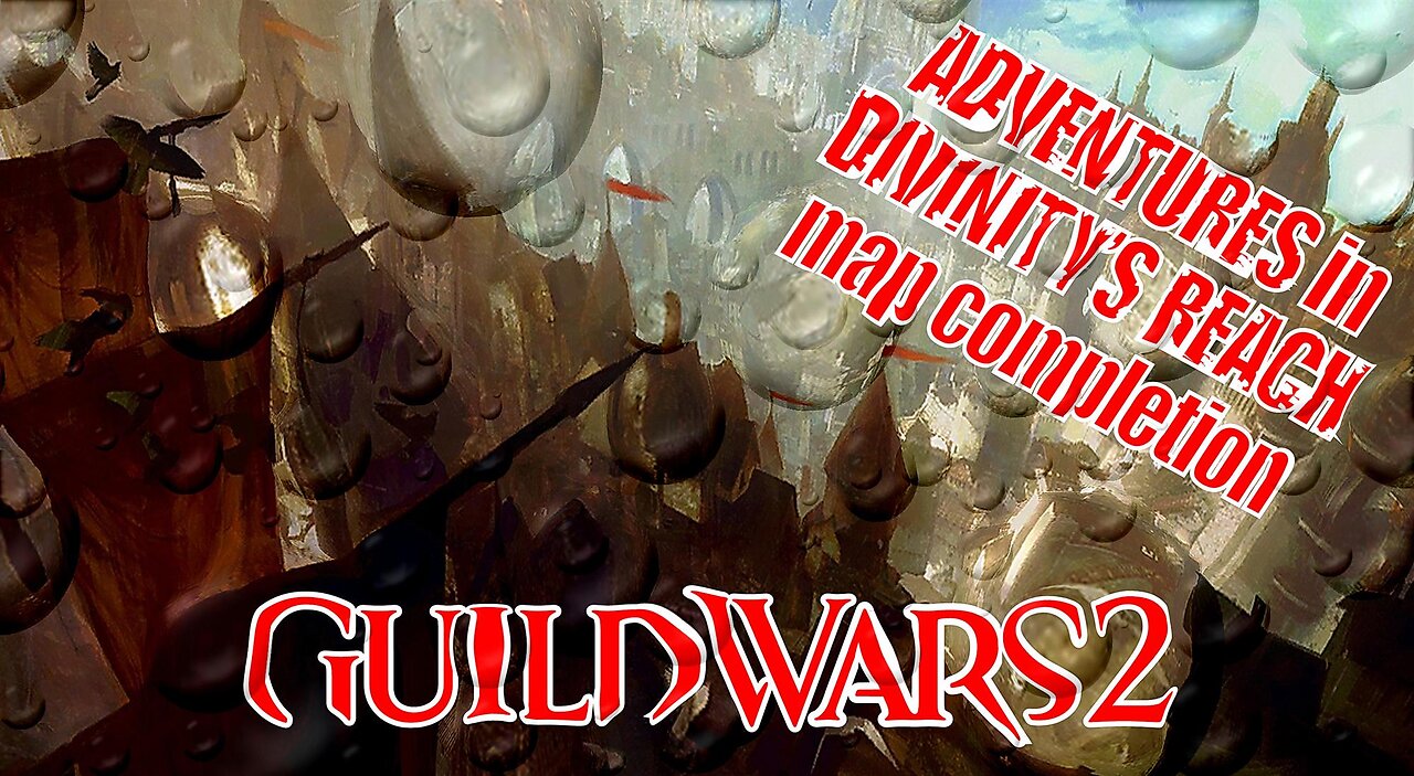 GUILD WARS 2 0003 Mor Tah Meth ADVENTURES in DIVINITYS REACH map completion