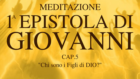 2022.10.04-Eliseo.Bonanno-MEDITAZIONE PRIMA EPISTOLA GIOVANNI - CAP.5