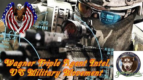 Patriot Underground & Gene Decode HUGE Intel: "Wagner Triple Agent Intel, US Military Movement"