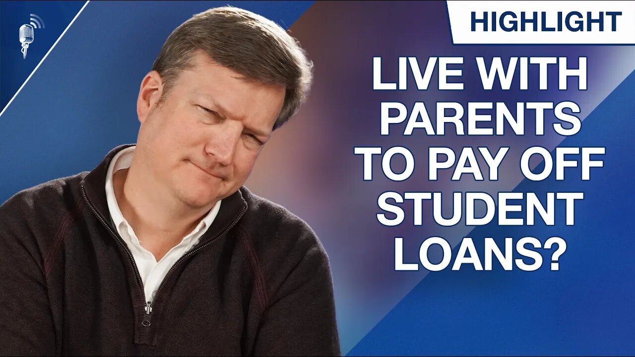 Should I Live With My Parents Until I Pay Off My Student Loans?