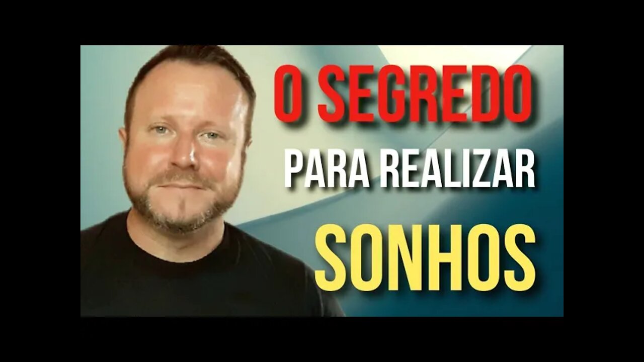 COMO SER UMA PESSOA REALIZADORA DE SONHOS | Como conquistar seus objetivos