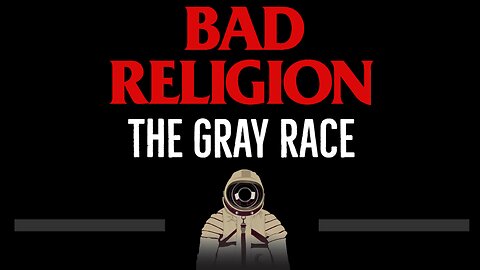 Bad Religion • The Gray Race (CC) 🎤 [Karaoke] [Instrumental Lyrics]