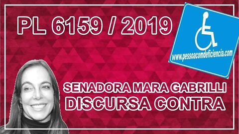 Senadora Mara Gabrilli discursa contra o PL 6159/19 que tira o direito das pessoas com deficiência.