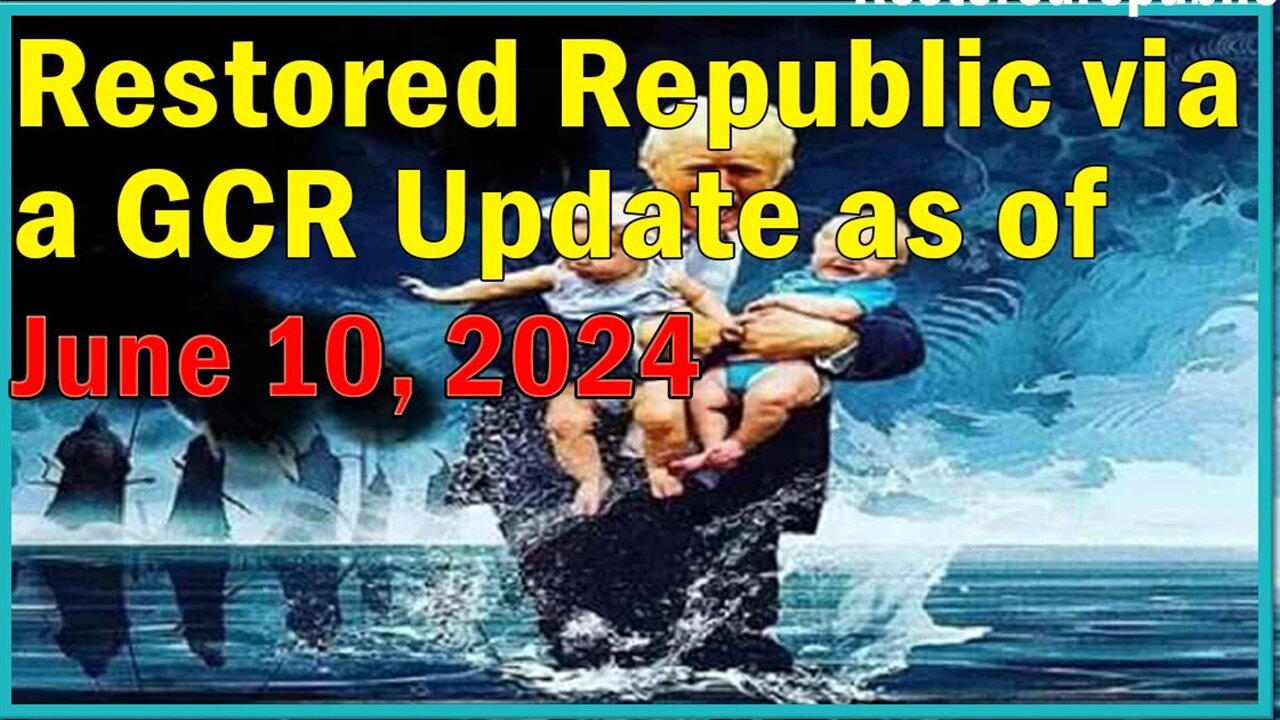 Restored Republic via a GCR Update as of June 10, 2024 - Judy Byington