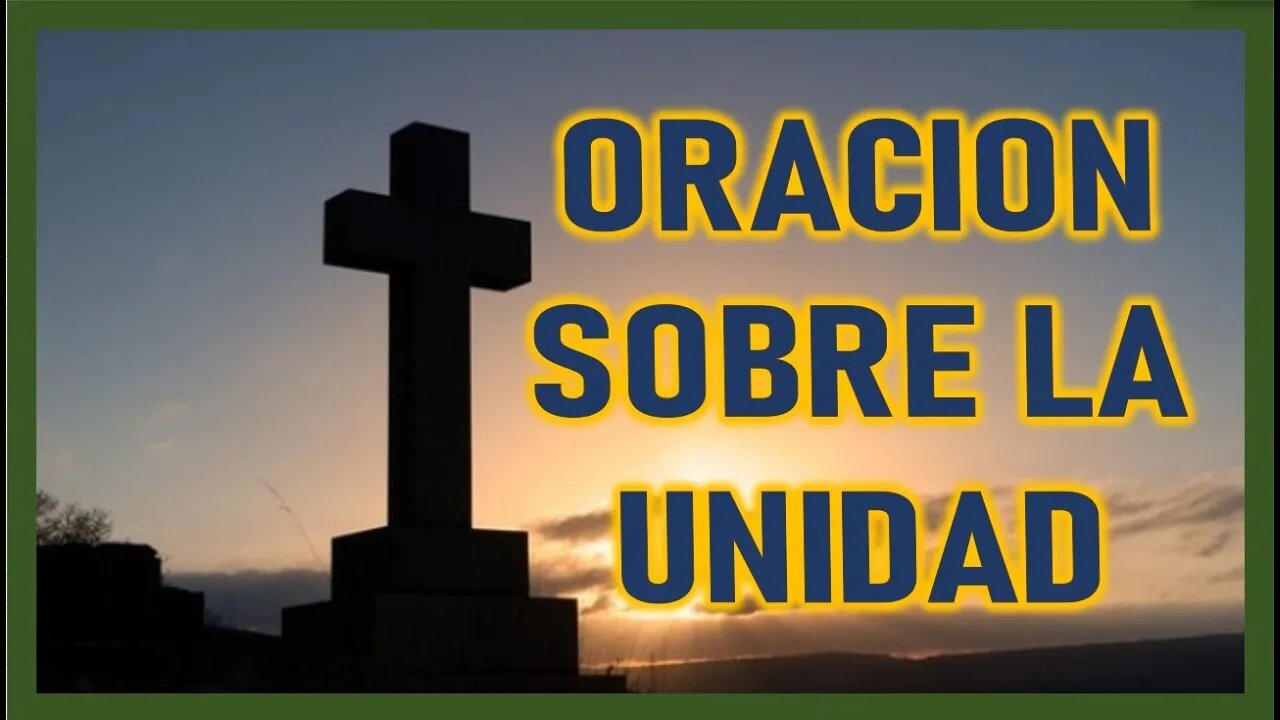 ORACION SOBRE LA UNIDAD