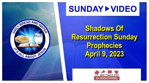 Shadows Of Resurrection Sunday Prophecies