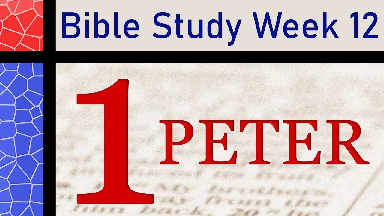 First Letter of Saint Peter: Week 12