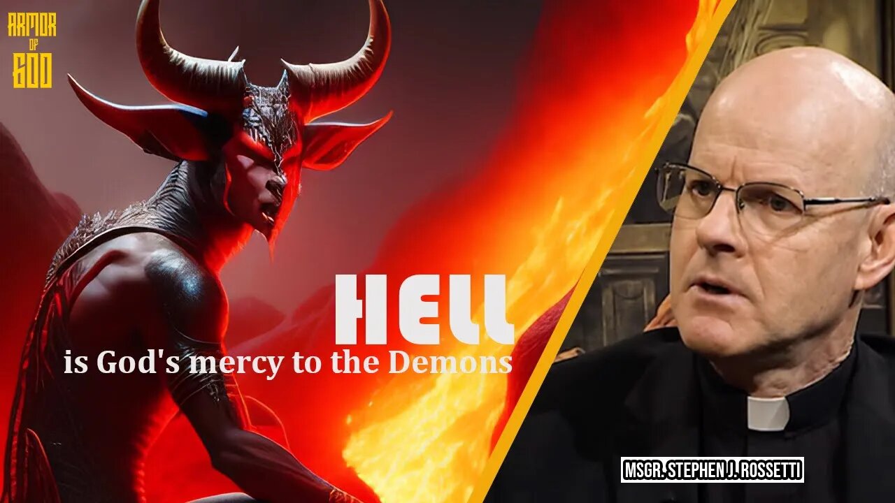 Msgr. Stephen Rossetti: Hell is God's mercy to the Demons