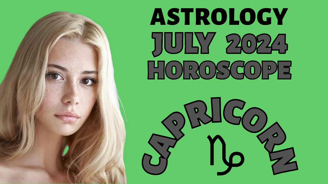 Capricorn's Cosmic Rollercoaster: July 2024 Horoscope Revealed!