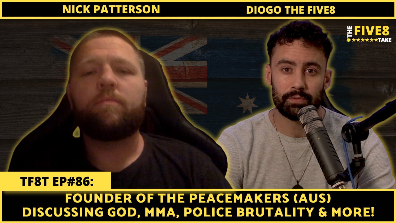 TF8T ep#86: NICK PATTERSON (Australian Police Brutality, God, and THE PEACEMAKERS)