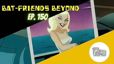 Bat-Friends Beyond Ep. 150: April Moon