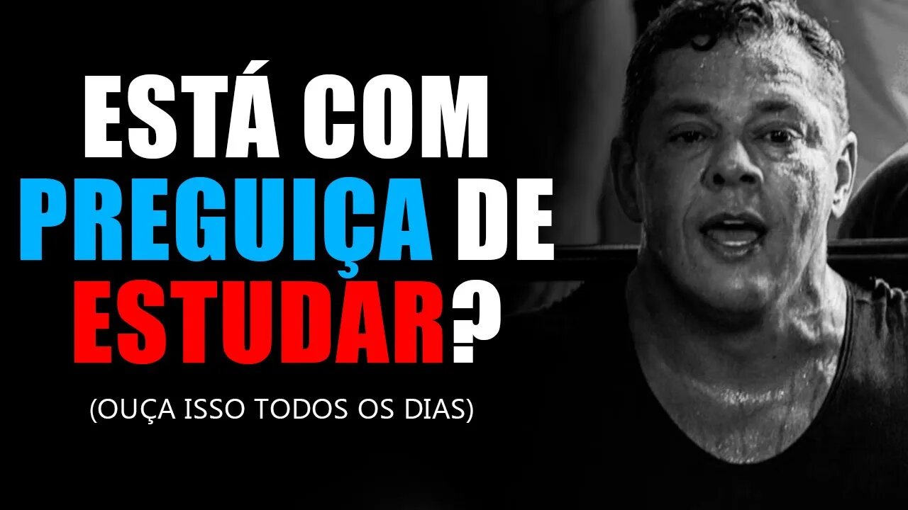ASSISTA QUANDO TIVER DESANIMADO DE ESTUDAR (OU COM PREGUIÇA) EVANDRO GUEDES