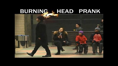 Burning Head PRANK