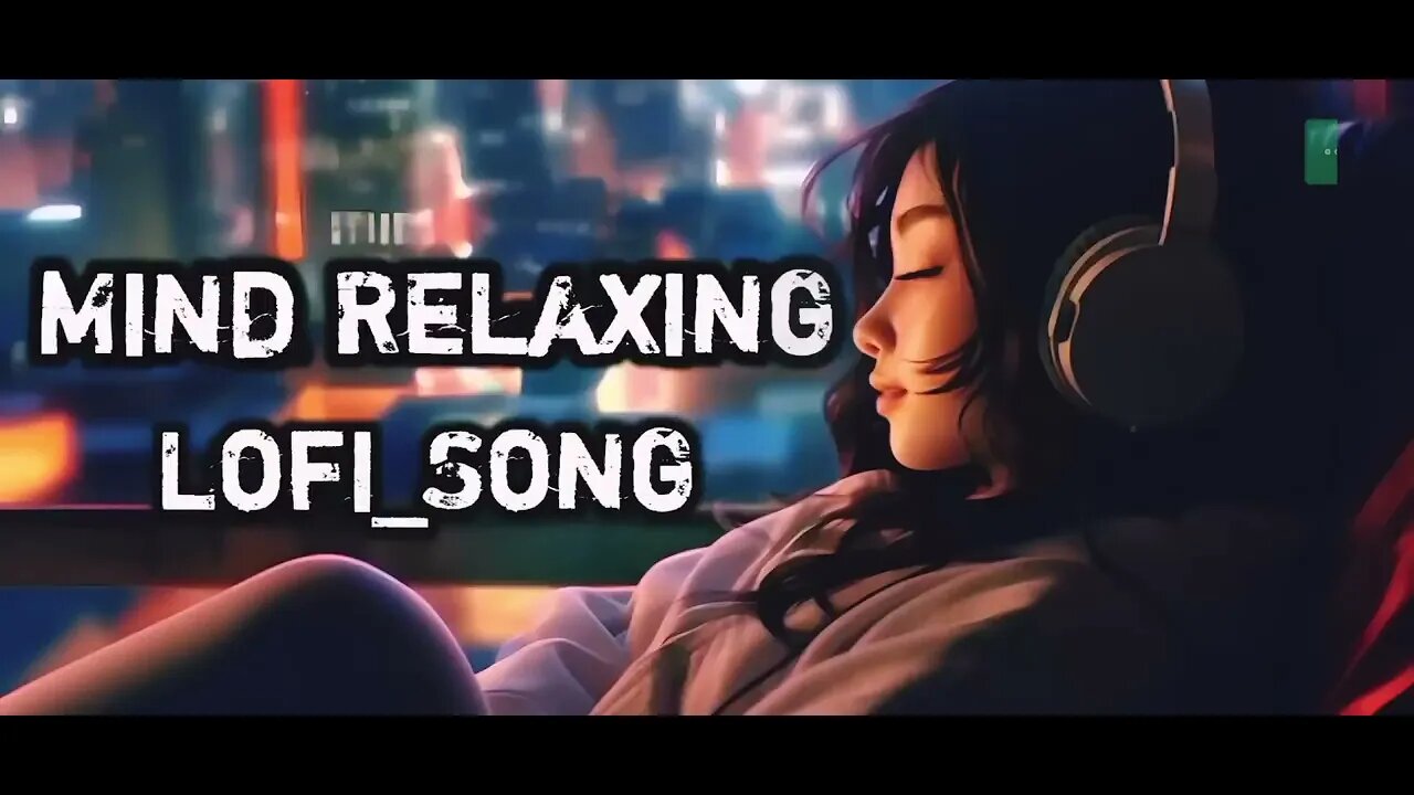 sad song mind relaxing lofi song sleep song use headphones 🎧🎧 and close the eyes