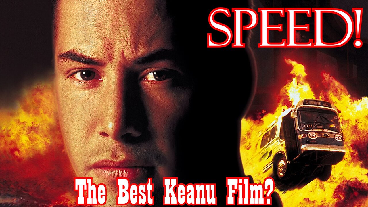 Speed! The Best Keanu Reeves Film?
