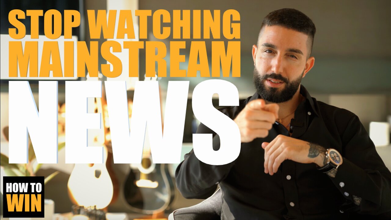 Stop Watching Mainstream News