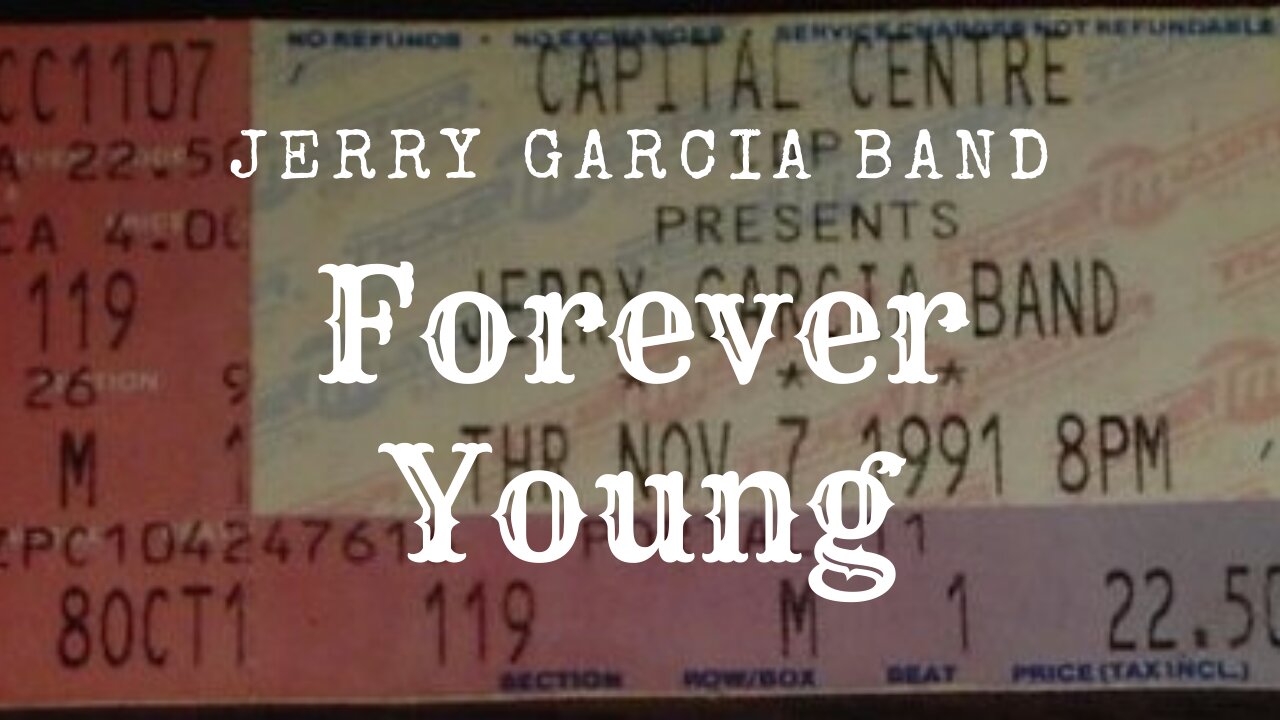 Forever Young | Jerry Garcia Band 11.7.91