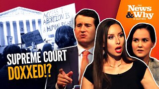 SCOTUS Justices DOXXED By Leftists, Biden Admin SILENT! | The News & Why It Matters | 5/6/22