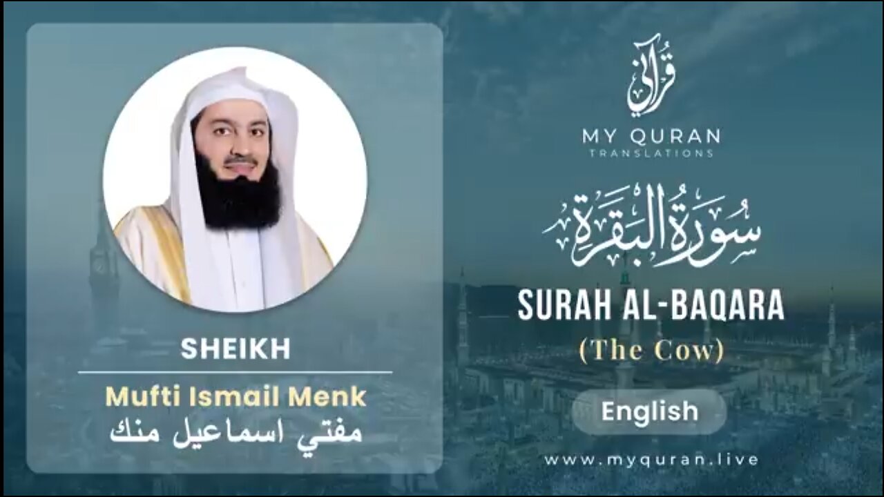 002 Surah Al-Baqara البقرة With English Translation By Mufti Ismail Menk