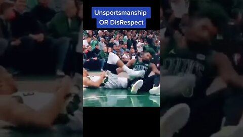 Unsportsmanship OR DisRespect