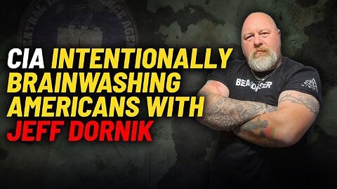 CIA BRAINWASHING AMERICANS WITH JEFF DORNIK