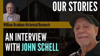 Our Stories - Faith Assembly - An Interview With John Schell - Episode 221 Podcast