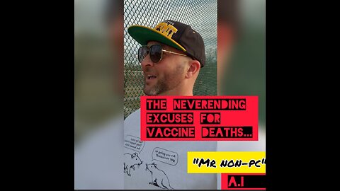 MR. NON-PC - The Neverending Excuses For Vaccine Deaths..