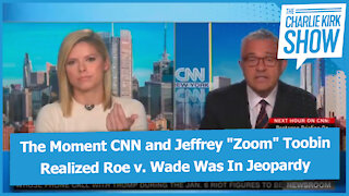 The Moment CNN and Jeffrey "Zoom" Toobin Realized Roe v. Wade Was In Jeopardy