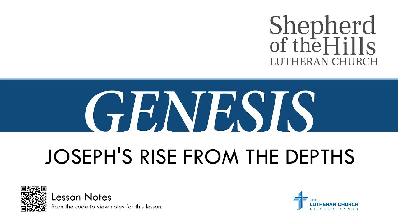 GENESIS - JOSEPH'S RISE FROM THE DEPTHS (LESSON 22)