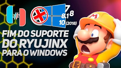 FIM DO SUPORTE DO RYUJINX PARA VERSÕES ANTIGAS DO WINDOWS!