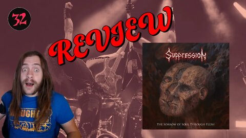 Nick's Toxic Waltz: Suppression-The Sorrow Of Soul Through Flesh (QUICK REVIEW!)