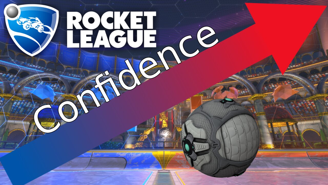 Be More Confident in Rocket League