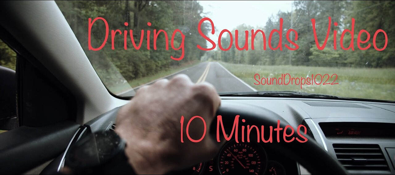 Enjoy A Break With 10 Minutes Of Driving Sounds Video