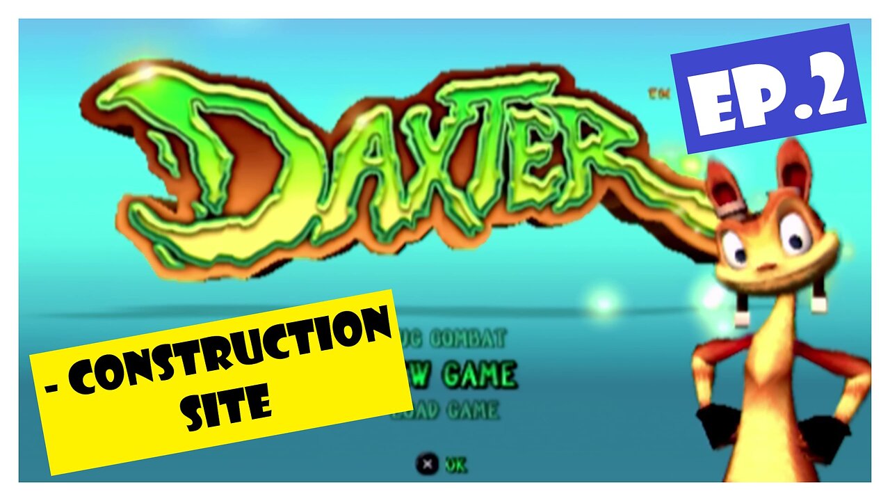 Ep.2 | Construction Site (Daxter) *NO COMMENTARY*