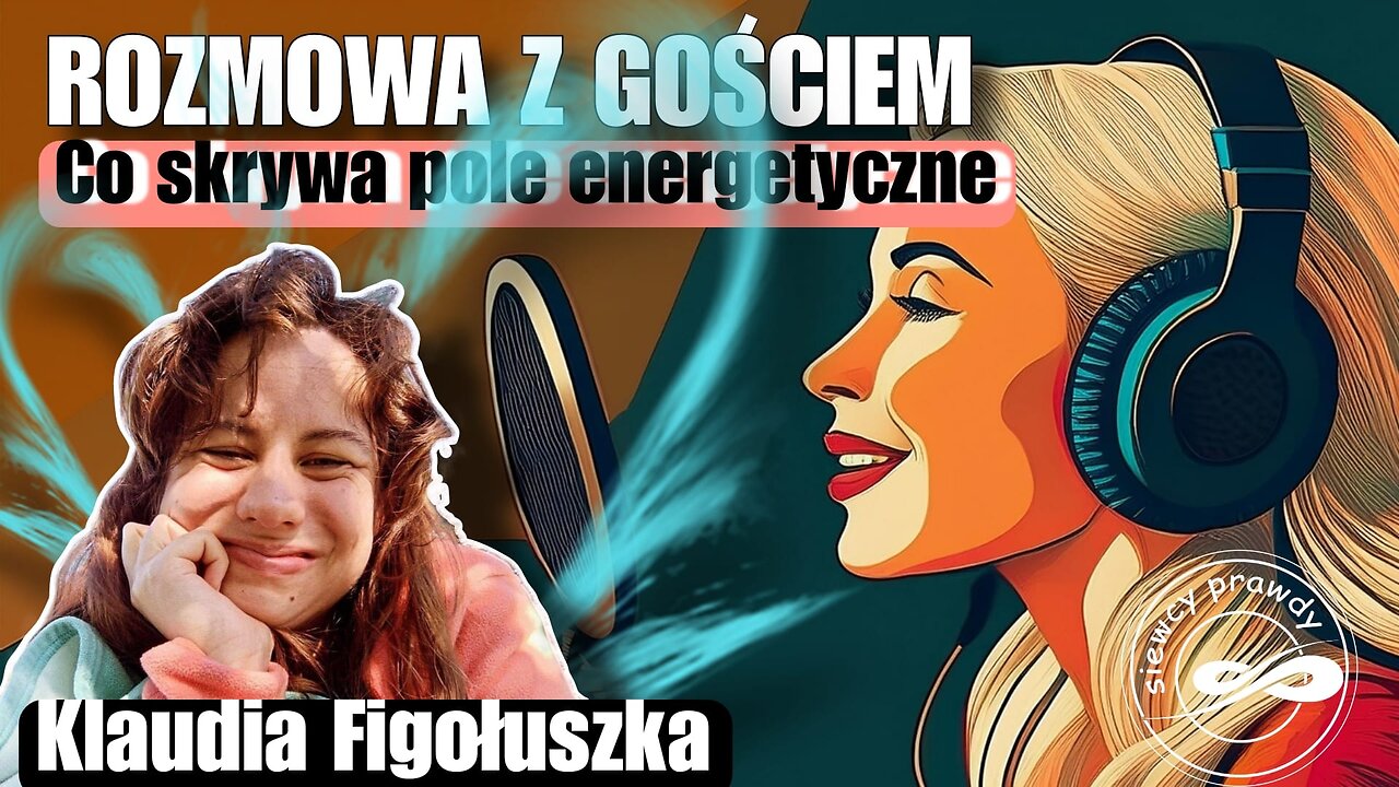 Co skrywa pole energetyczne - Klaudia Figołuszka