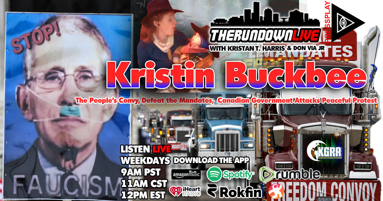 The Rundown Live #819 - Kristin Buckbee, Defeat the Mandates, Peoples Convoy, Canada Martial Law