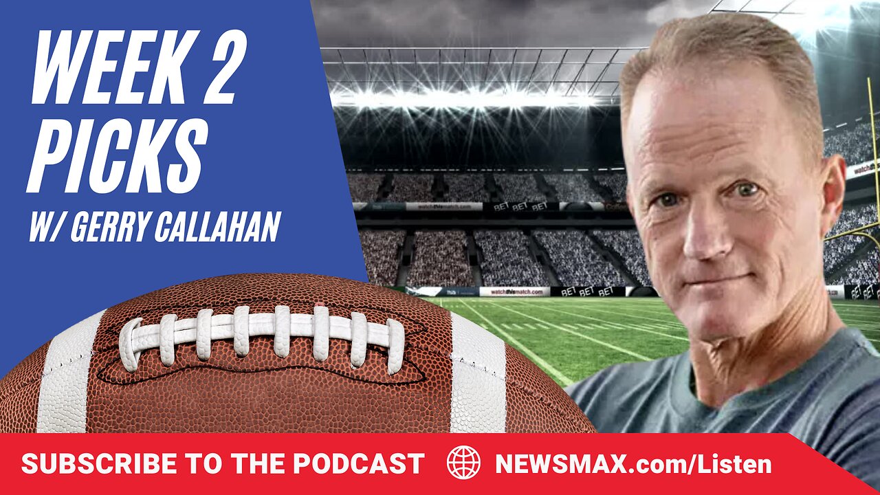 Week 2 NFL Football Picks | The Gerry Callahan Show