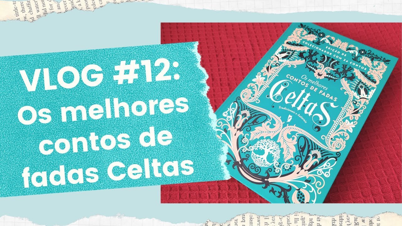 VLOG #12 : Os melhores contos de fadas celtas | Biblioteca da Rô