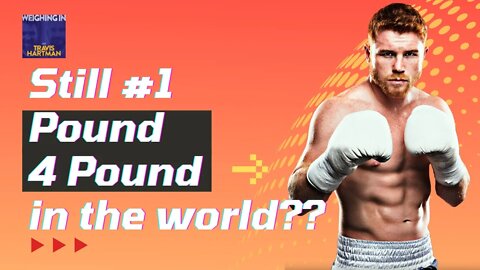 Is CANELO ALVAREZ still TOP Pound-for-Pound Boxer in the World after loss to Dmitry Bivol??