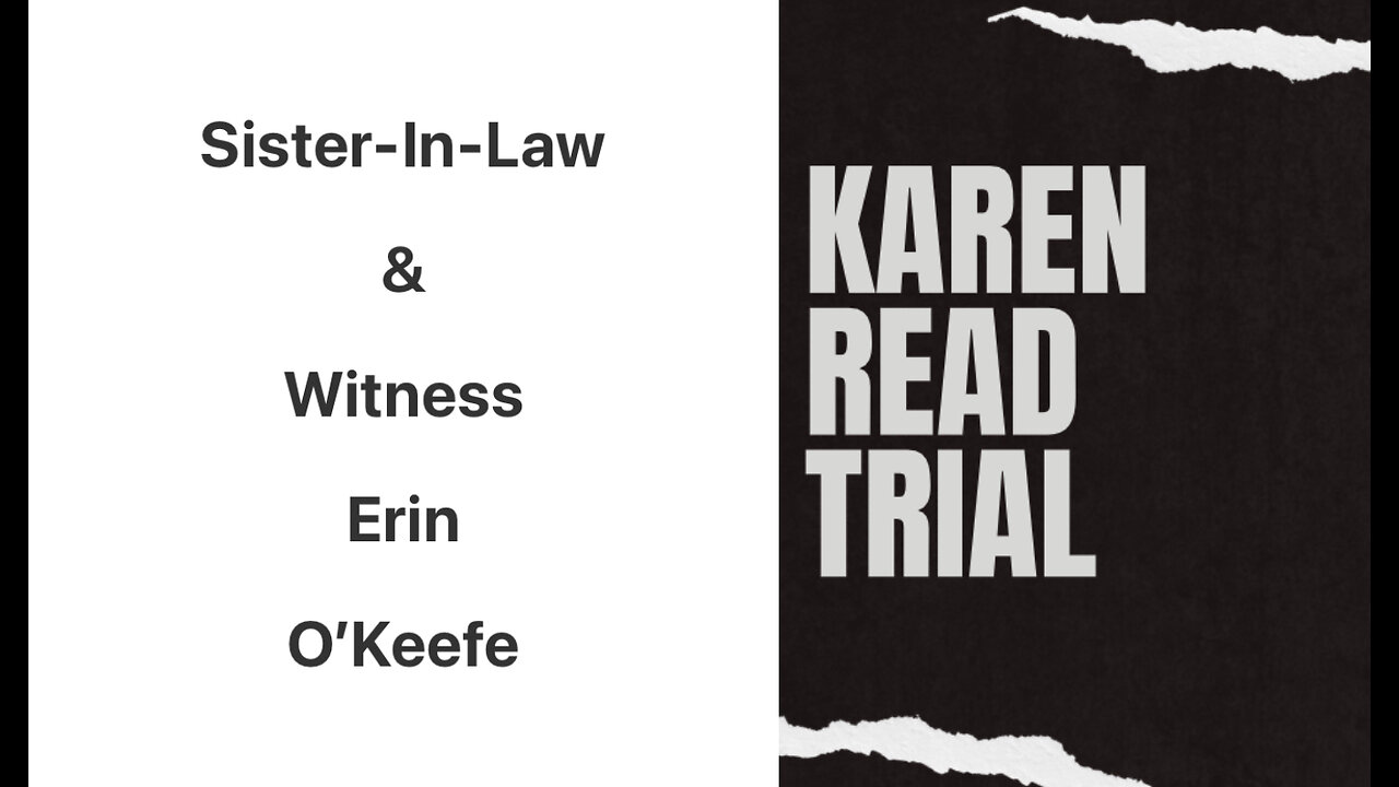 Killer Karen Read: Witness Erin O’Keefe On Meeting Up On 29Th January 2022