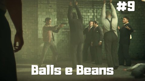 Mafia II - Definitive Edition - Capítulo 9 - Balls e Beans