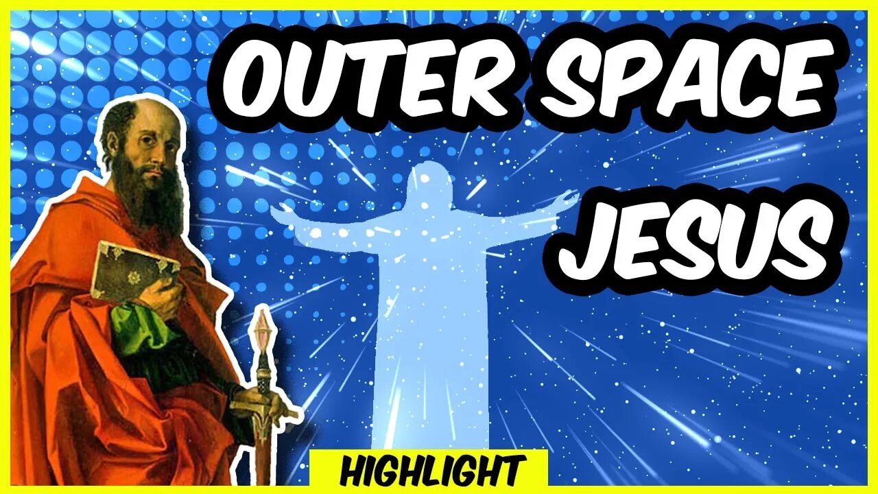 Outer Space Jesus? | Highlight