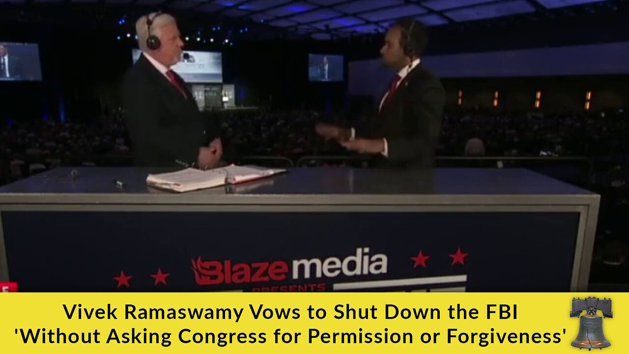 Vivek Ramaswamy Vows to Shut Down the FBI 'Without Asking Congress for Permission or Forgiveness'