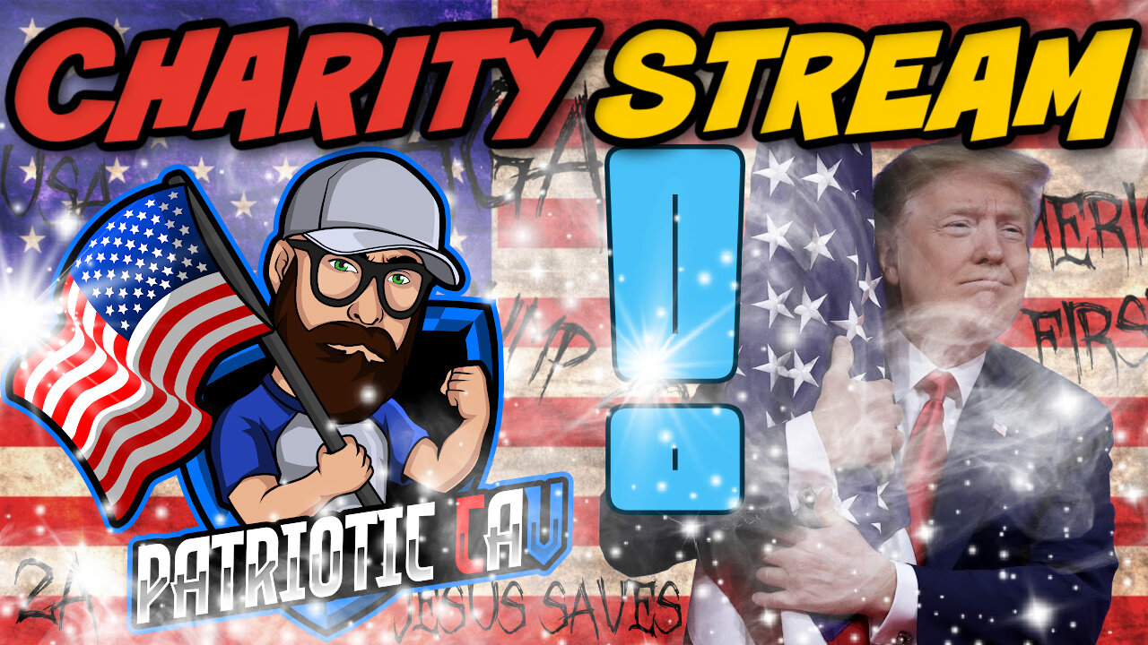 YUUUGE ULTRA MAGA CHARITY STREAM | Trump 2024