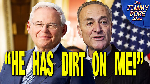 Corrupt Dem Senator Robert Menendez Could Ruin Me! – Chuck Schumer