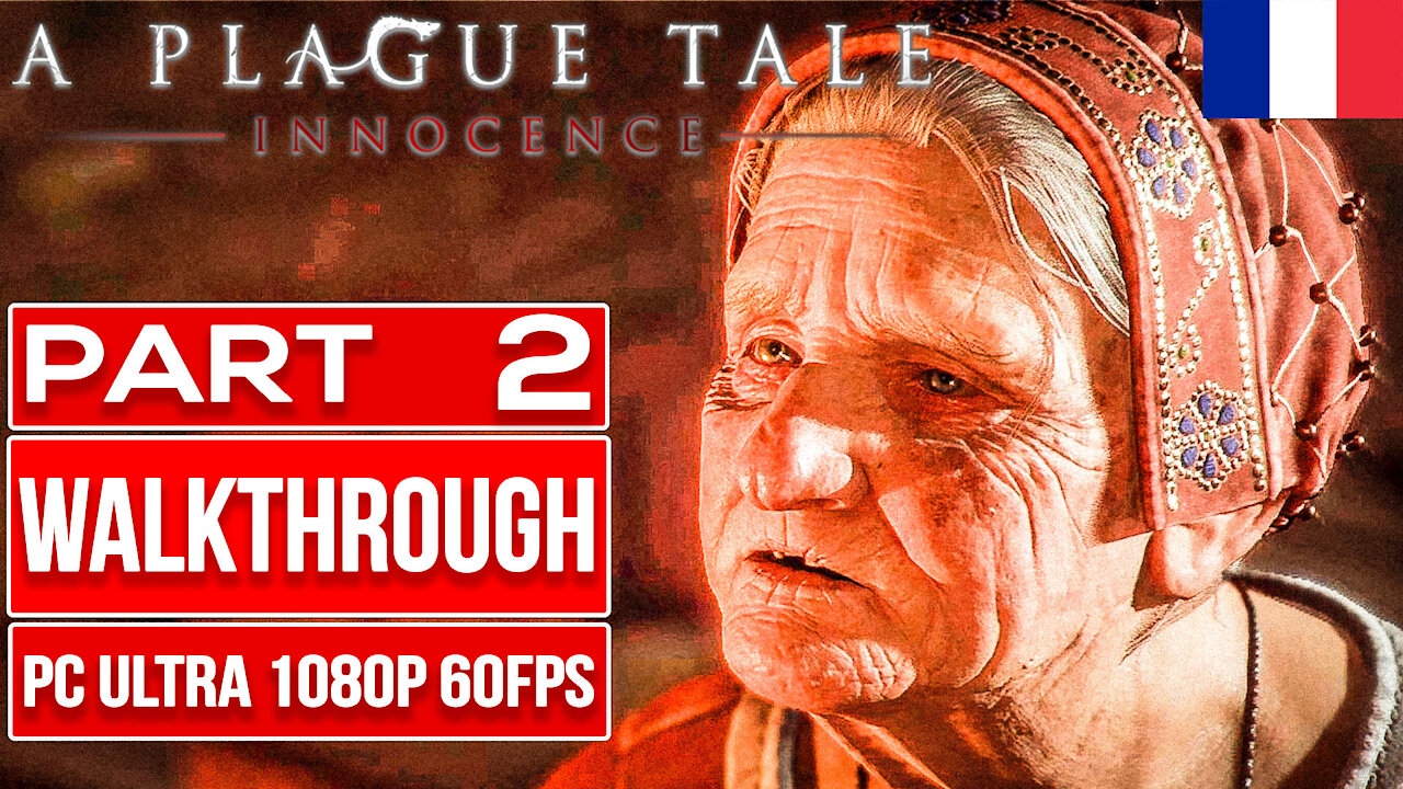 A PLAGUE TALE INNOCENCE (100% Walkthrough) | FRENCH DUB ENGLISH SUB | Walkthrough PART 2