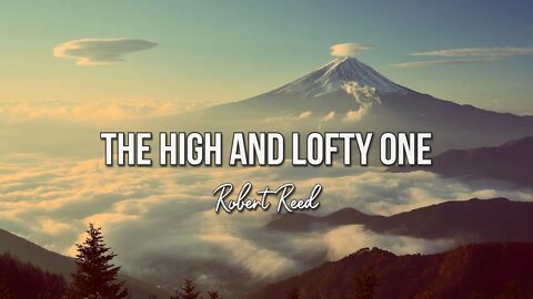 Robert Reed - The High and Lofty One